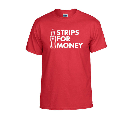 Strips For Money T-shirt