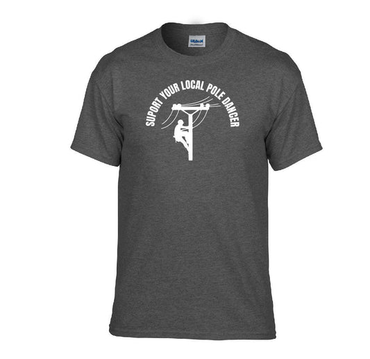Support Your Local Pole Dancer T-shirt