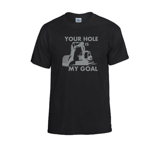 Your Hole Is My Goal T-shirt
