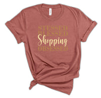 Stressed Blessed Shopping Obsessed Soft Style Tshirt